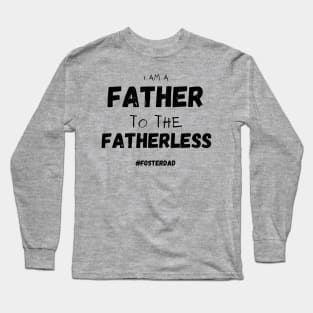 Father to the Fatherless Long Sleeve T-Shirt